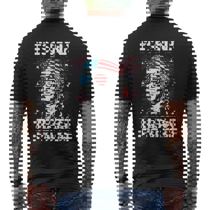 George-Washington Only Treason You Lose 4Th July Men Men's T-shirt Back Print