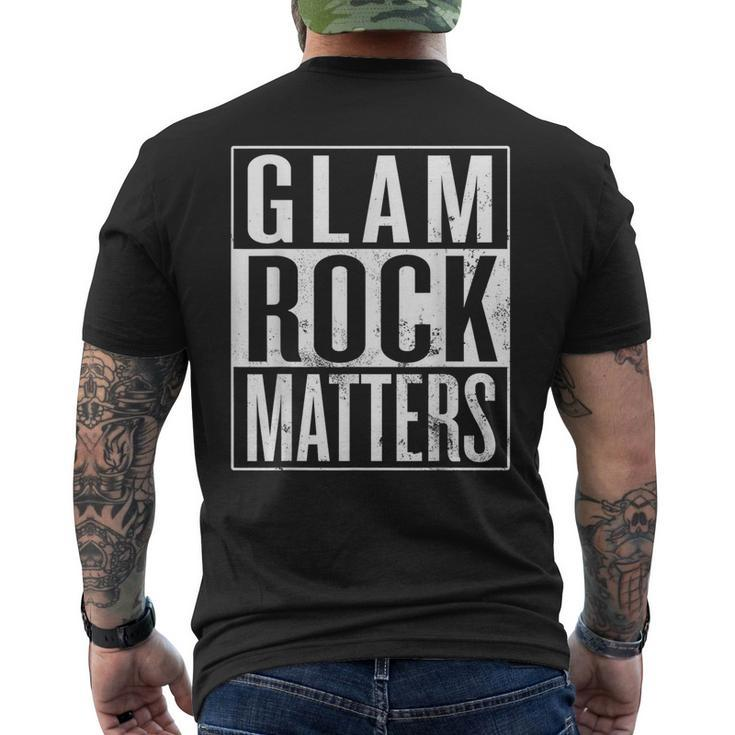 Glam Rock Matters Glam Rock Musician Glam Rocker Men's T-shirt Back Print