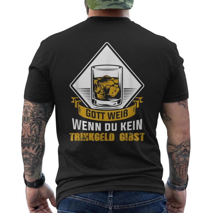 Gott Weiß Wenn Du Keine Trinkgeld Gibst Gott Weiß Wenn Du Keine Tr T-Shirt mit Rückendruck