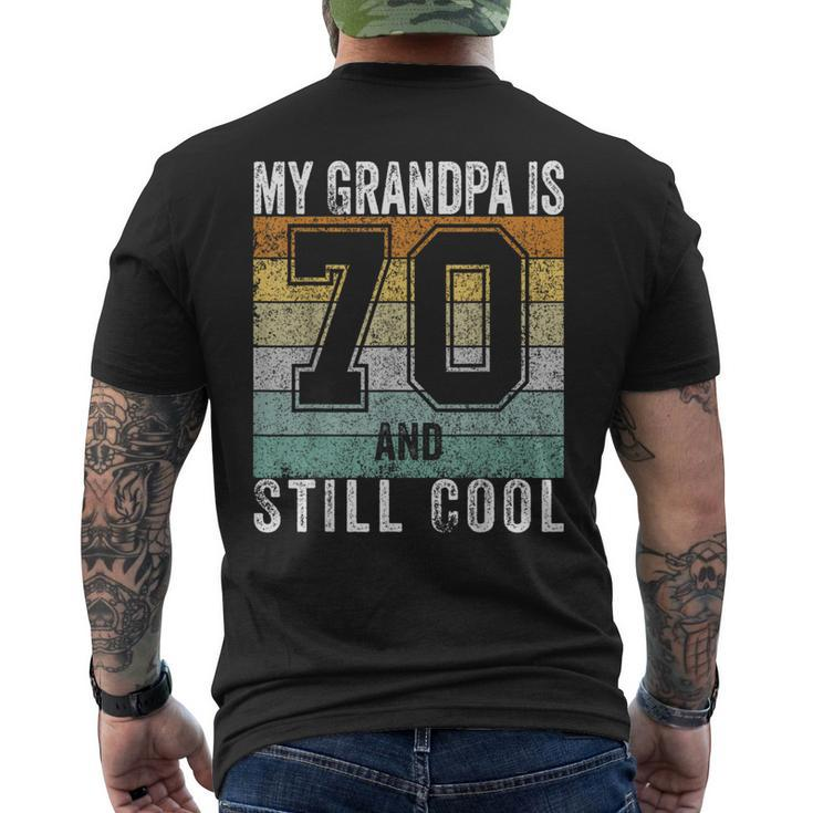 My Grandpa Is 70 And Still Cool 70Th Father's Day Men's T-shirt Back Print