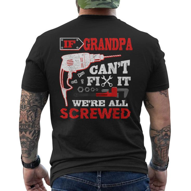 If Grandpa Can't Fix It We're All Screwed Father's Day Men's T-shirt Back Print