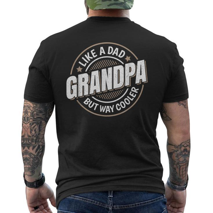 Grandpa Like A Dad But Way Cooler Grandpa Graphic Men's T-shirt Back Print