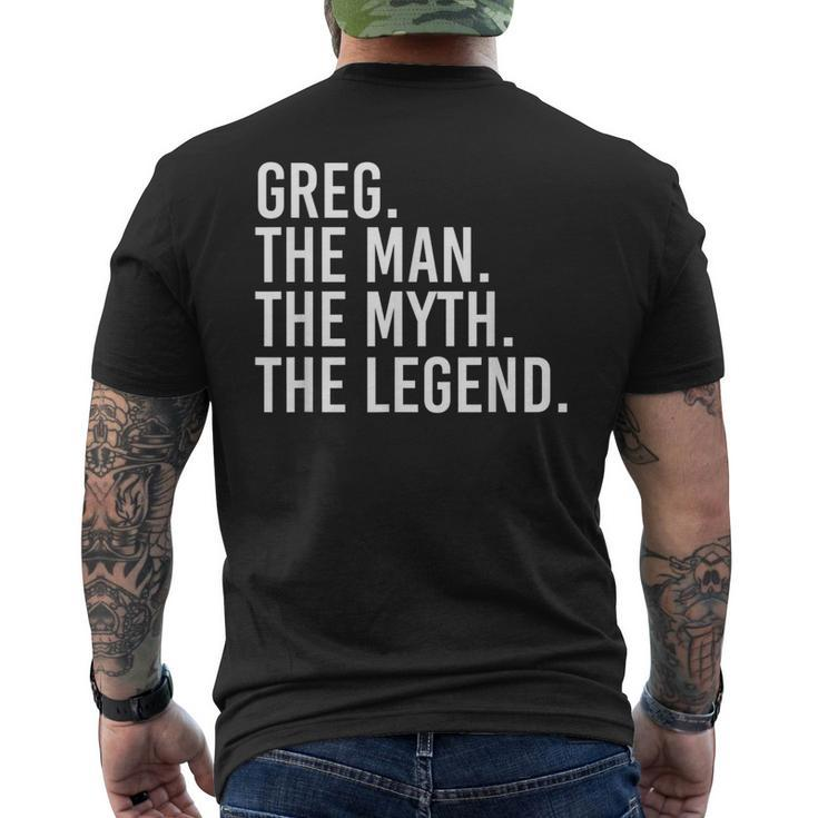 Greg The Man The Myth The Legend Idea Men's T-shirt Back Print
