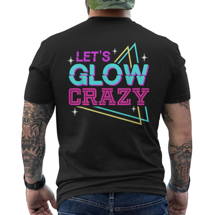 Group Team Lets A Glow Crazy Retro Colorful Quote Men's T-shirt Back Print