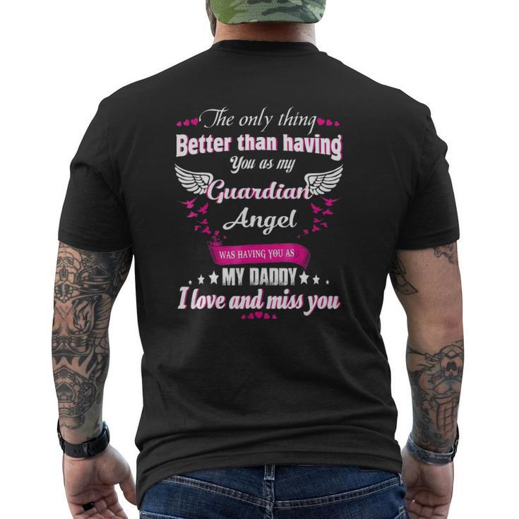 Guardian Angel Was Having You As My Daddy Mens Back Print T-shirt
