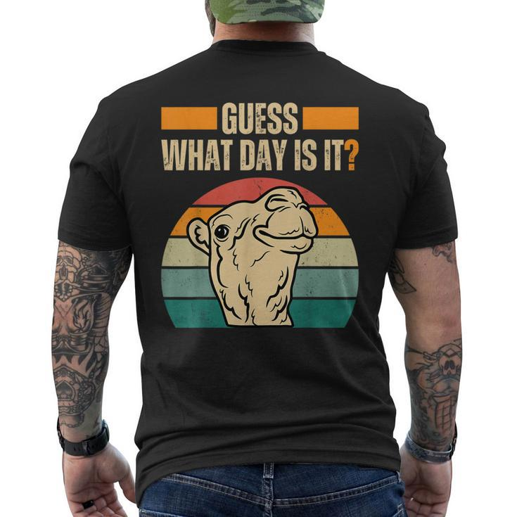 Guess What Day Is It Camel Hump Day Camel Wednesday Men's T-shirt Back Print