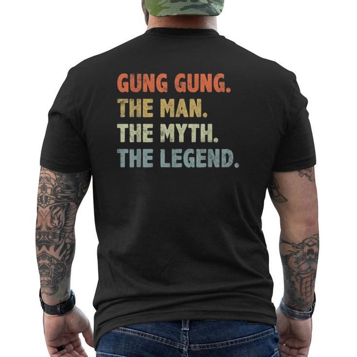 Gung Gung The Man Myth Legend Father's Day For Papa Dad Mens Back Print T-shirt