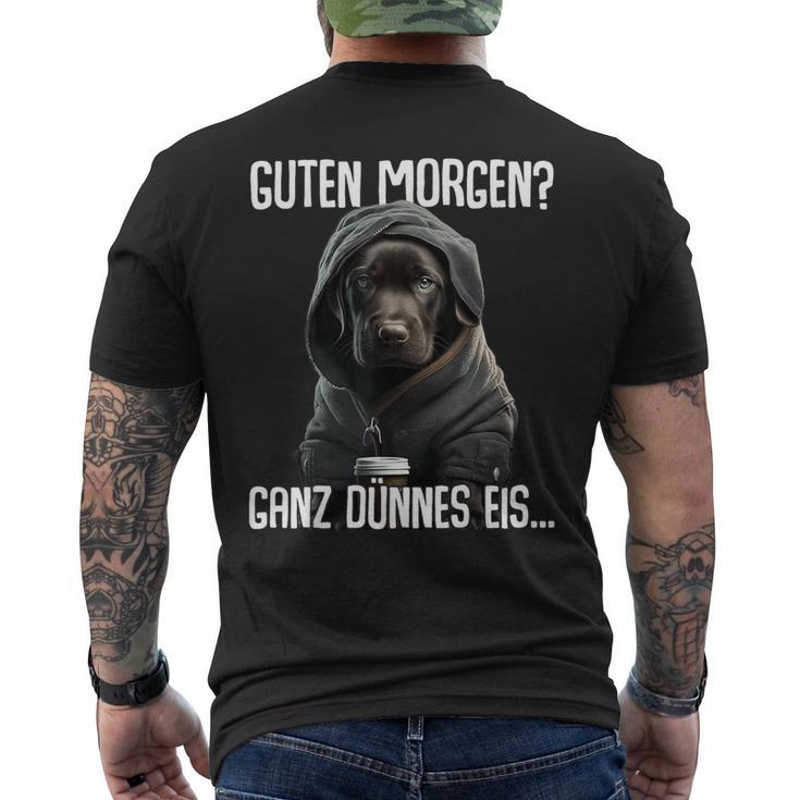 Guten Morgen Ganz Dünnes Ice Morgenmuffel Labrador Puppy T-Shirt mit Rückendruck