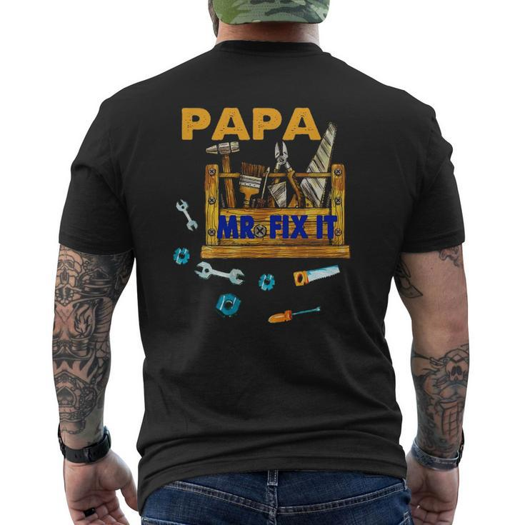 Happy Father's Day Papa Mr Fix It For Dad Papa Father Mens Back Print T-shirt