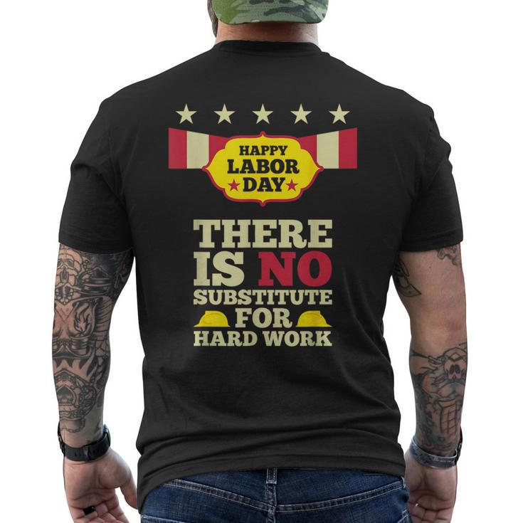 Happy Labor Day There Is No Substitute For Hard Work Men's T-shirt Back Print