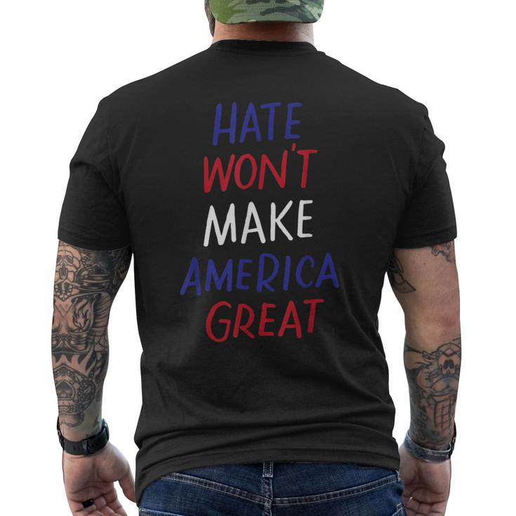 Hate Won't Make America Great Anti-War Anti-Racism Men's T-shirt Back Print