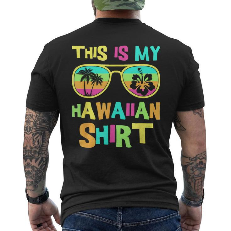 This Is My Hawaiian Sunglasses Tropical Luau Hawaii Men's T-shirt Back Print