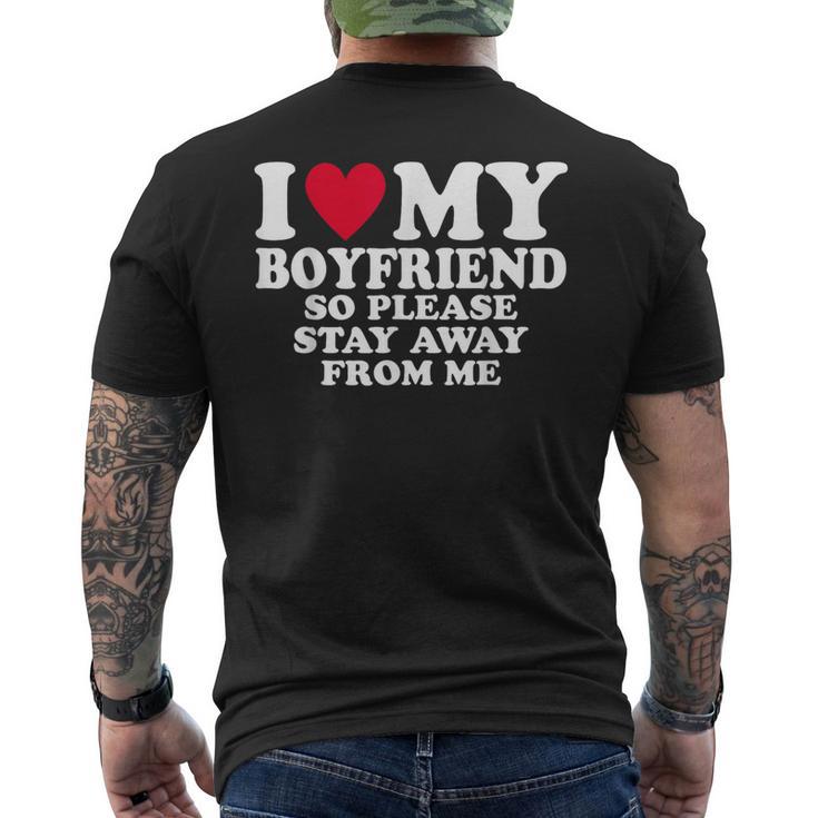 I Heart My Boyfriend I Love My Boyfriend So Stay Away Men's T-shirt Back Print