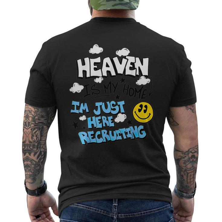 Heaven Is My Home I'm Just Here Recruiting Men's T-shirt Back Print