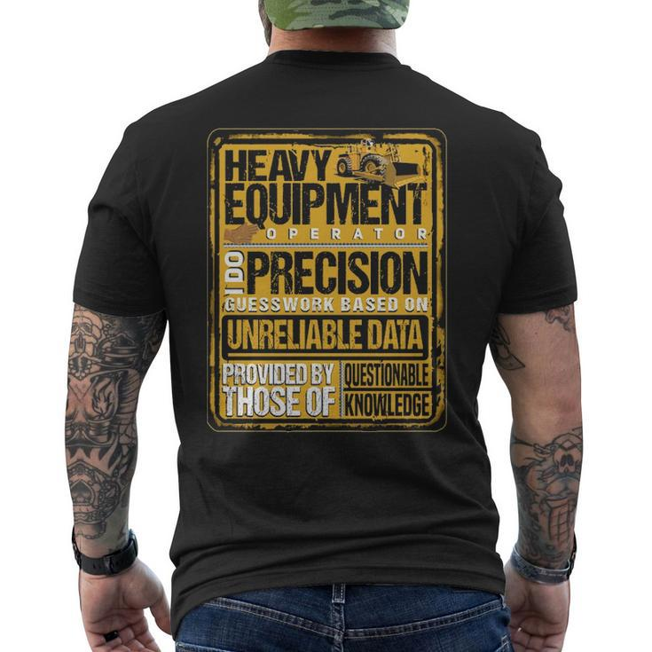 Heavy Equipment Operator I Do Precision Men's T-shirt Back Print