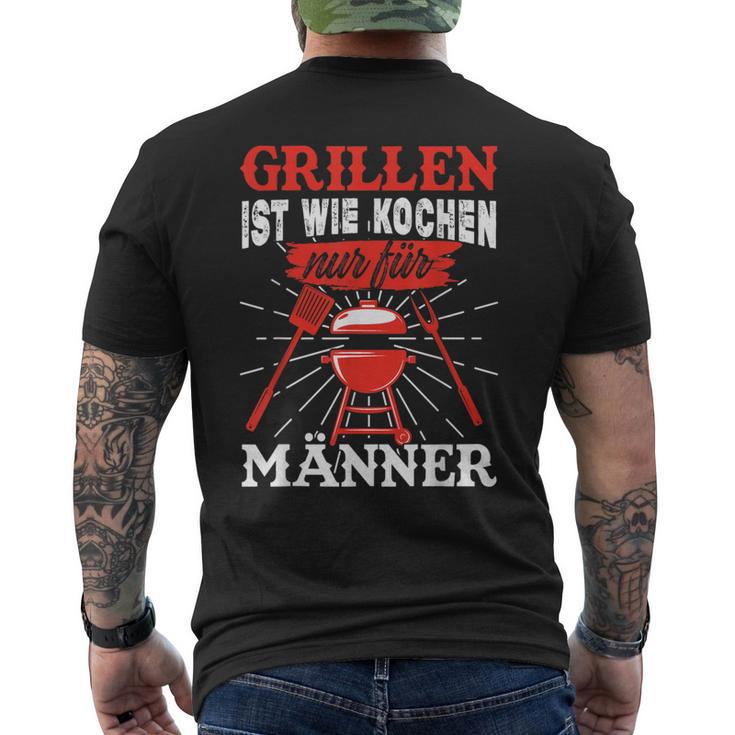 Herren Grillen Ist Kochen Für Männer Grillmeister Spruch Papa Opa T-Shirt mit Rückendruck