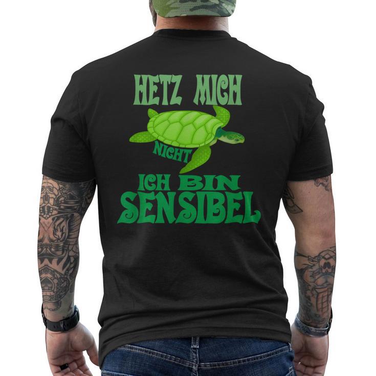 Hetz Mich Nicht Ich Bin Sensibel T-Shirt mit Rückendruck