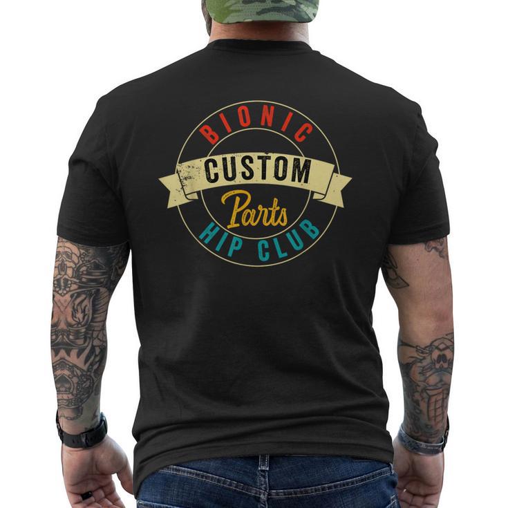 Hip Surgery Replacement Recovery Bionic Custom Part Hip Club Men's T-shirt Back Print