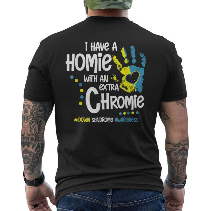 I Have A Homie With An Extra Chromie Down Syndrome Men's T-shirt Back Print