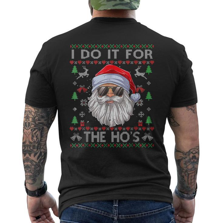 I Do It For The Ho's Men Santa Ugly Christmas Sweater Mens Back Print T-shirt