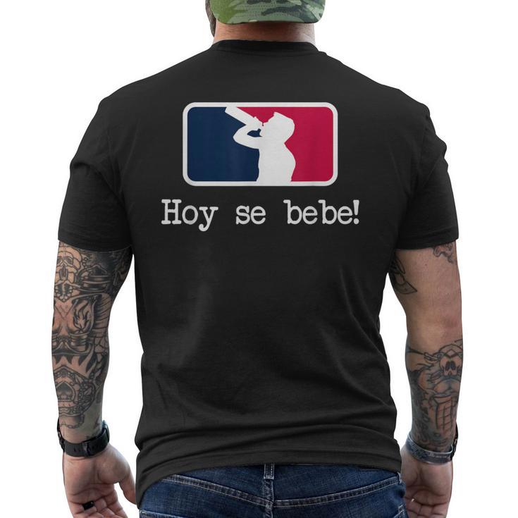 Hoy Se Bebe Latino Spanish Men's T-shirt Back Print