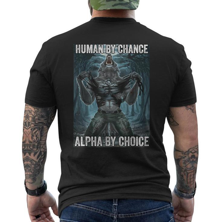 Human By Chance Alpha By Choice Cool Alpha Wolf Meme Men's T-shirt Back Print