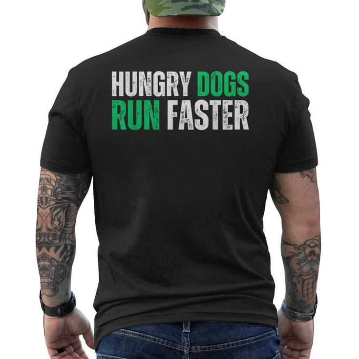 Hungry Dogs Run Faster Motivational Men's T-shirt Back Print