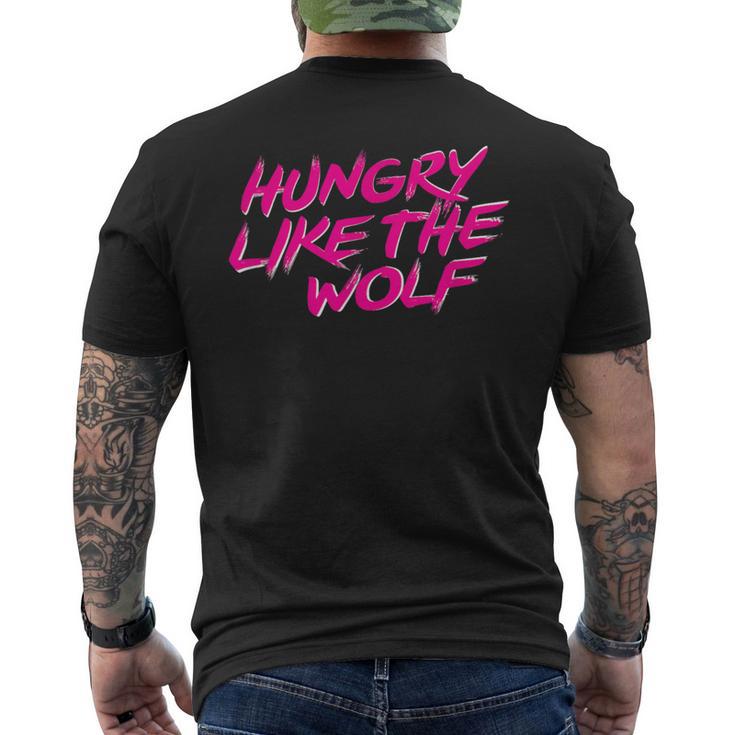 Hungry Like The Wolf Men's T-shirt Back Print