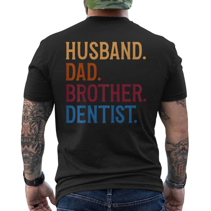 Husband Dad Brother Dentist Dentist Dad Men's T-shirt Back Print