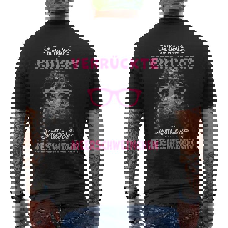 Ich Bin Die Verrückte Mit Den Meerschweinchen T-Shirt mit Rückendruck