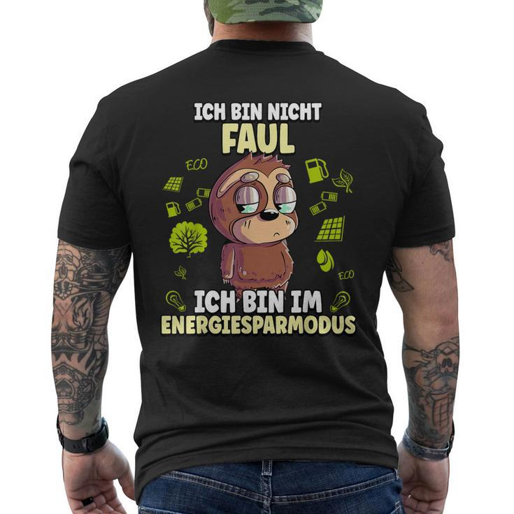 Ich Bin Nicht Faul Ich Bin Im Energiessparmode T-Shirt mit Rückendruck