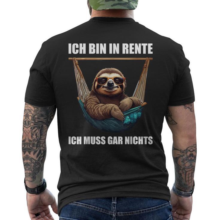 Ich Bin In Rente Ich Muss Gar Nichts Faultier Rentner T-Shirt mit Rückendruck