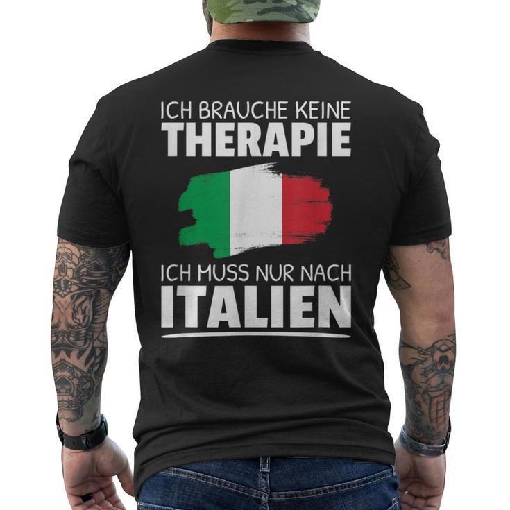 Ich Brauche Keine Therapie Ich Muss Nur Nach Italien T-Shirt mit Rückendruck