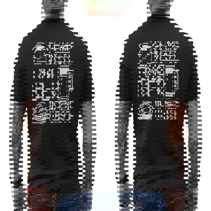 Ich Fahre Diesel Trinke Bier Und Esse Fleisch Ich Fah T-Shirt mit Rückendruck