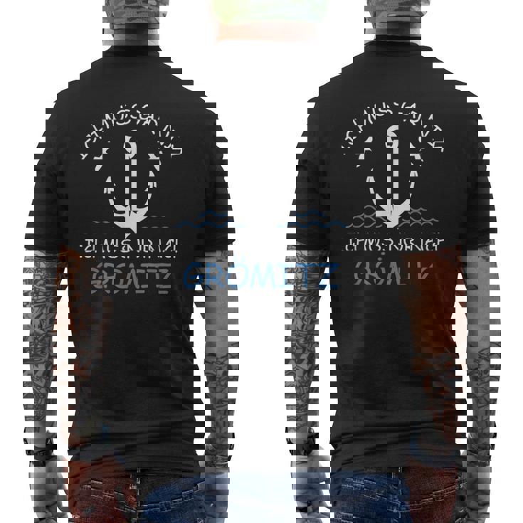 Ich Muss Gar Nix Ich Muss Nur Nach Grömitz T-Shirt mit Rückendruck