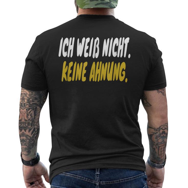 Ich Weiss Nicht Keine Ahnung Quote German Language T-Shirt mit Rückendruck