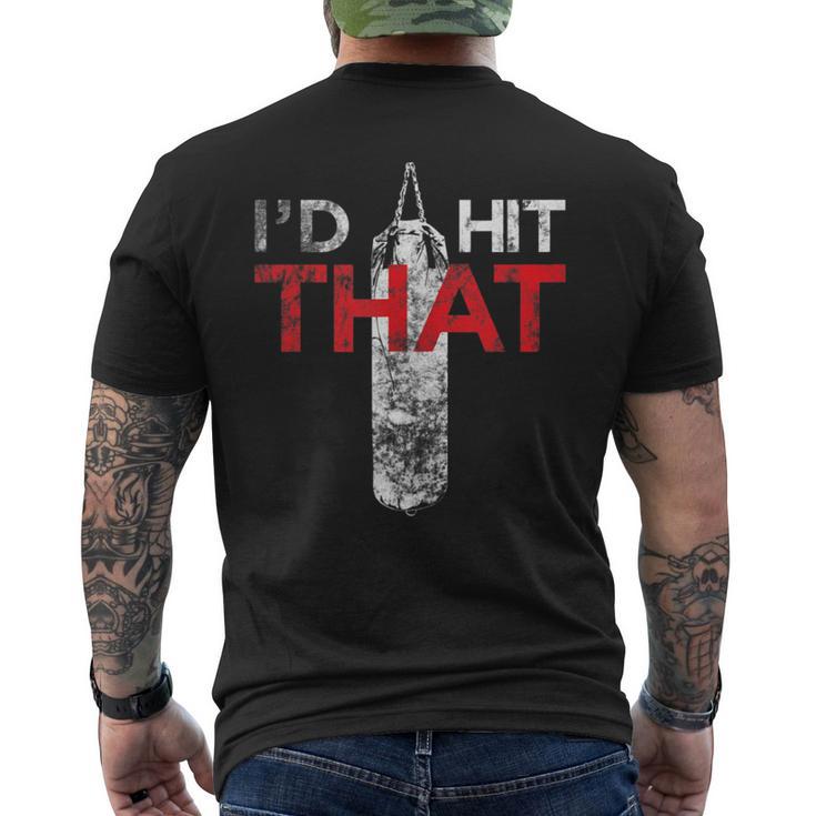 I'd Hit That Boxing And Fighter Men's T-shirt Back Print