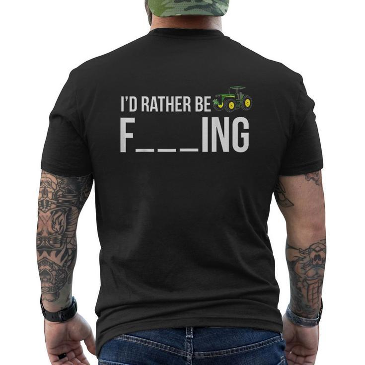 Id Rather Be Farming Farmer Men I Love Farming Mens Back Print T-shirt