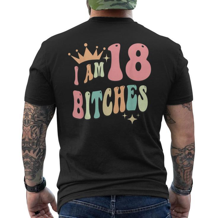I'm 18 Bitches Girls 18Th Birthday 18 Years Old Girl Men's T-shirt Back Print