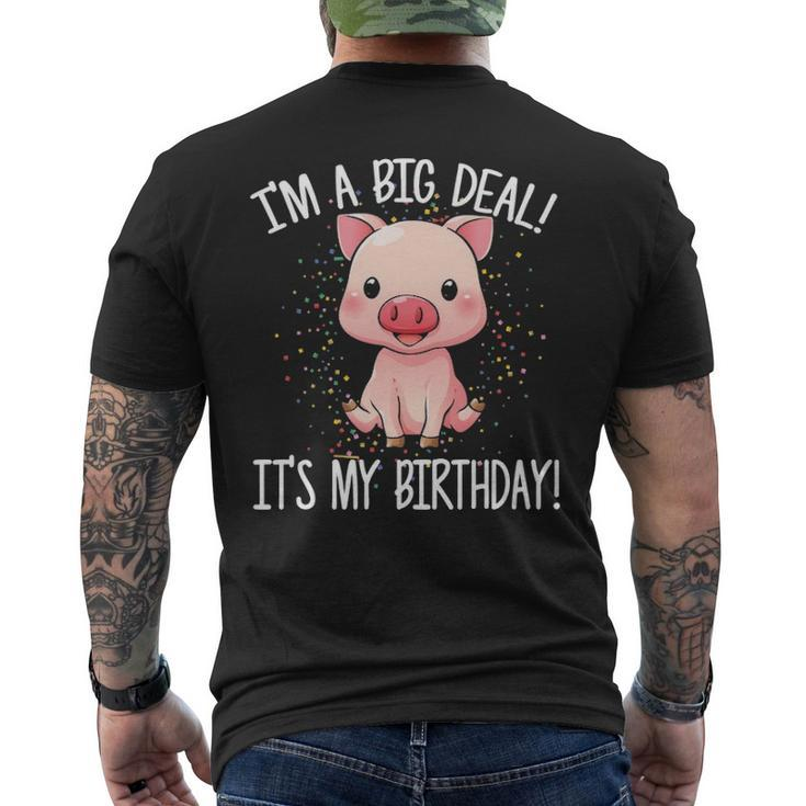 I'm A Big Deal It's My Birthday Birthday With Pig Men's T-shirt Back Print