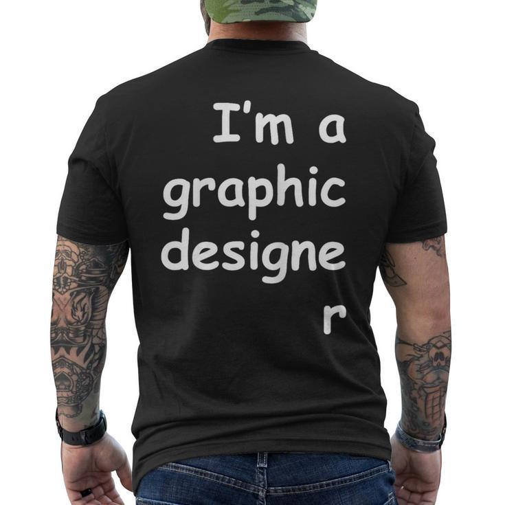 I'm A Graphic er Comic Sans Dark Colors Men's T-shirt Back Print