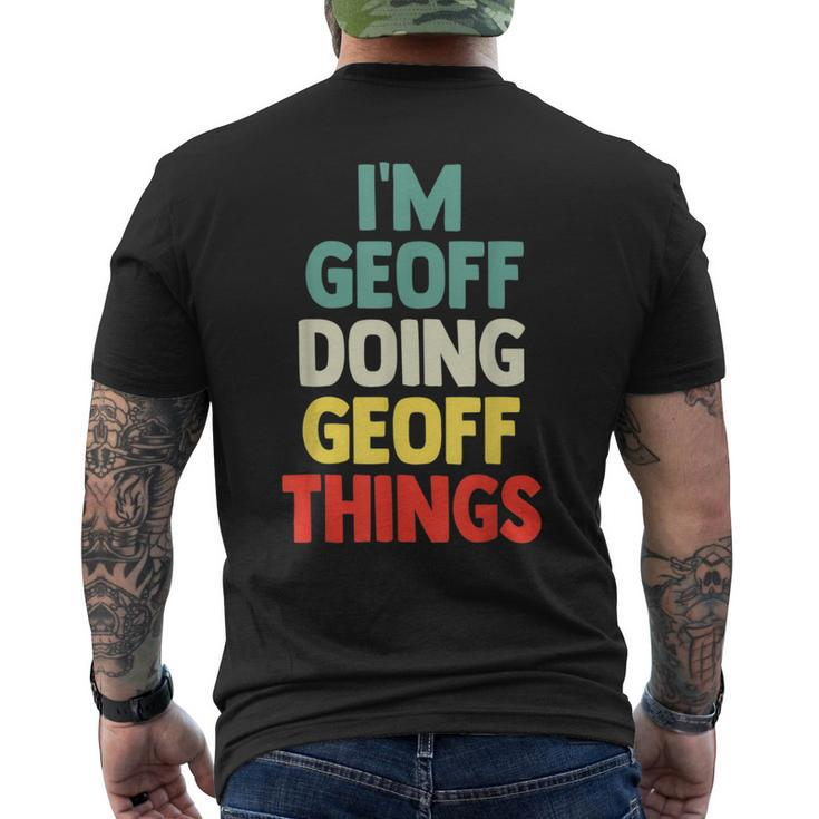 I'm Geoff Doing Geoff Things Personalized Name Men's T-shirt Back Print