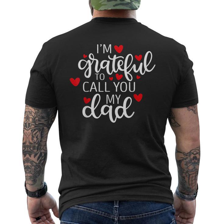 I'm Grateful To Call You My Dad Unique Happy Father's Day Men's T-shirt Back Print