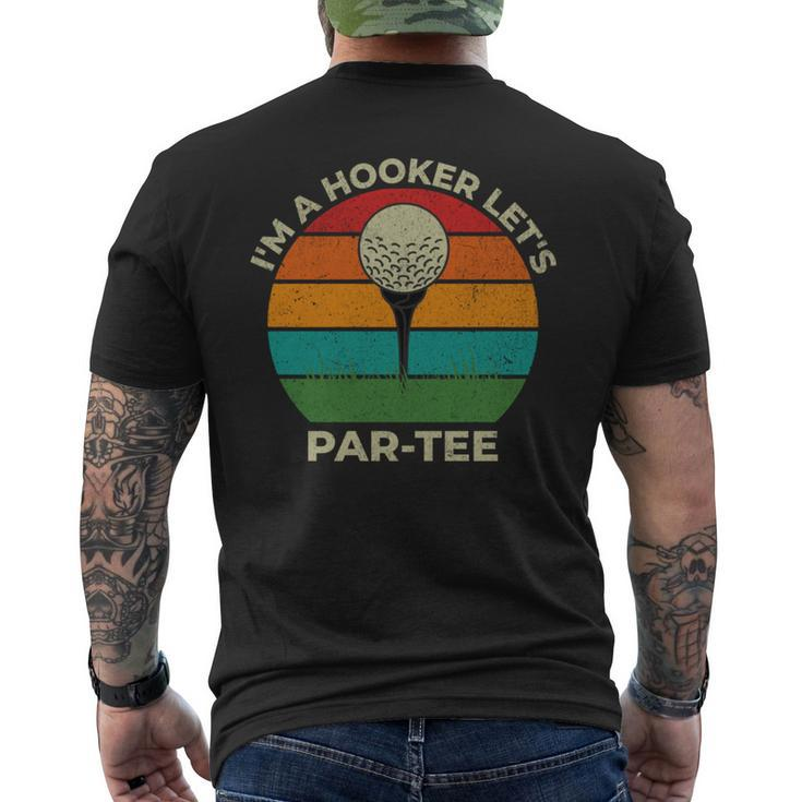 I'm A Hooker Let's Par Golf Dad Fathers Day Par Men's T-shirt Back Print