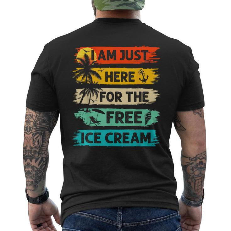 I'm Just Here For The Free Ice Cream Cruise Vacation Men's T-shirt Back Print
