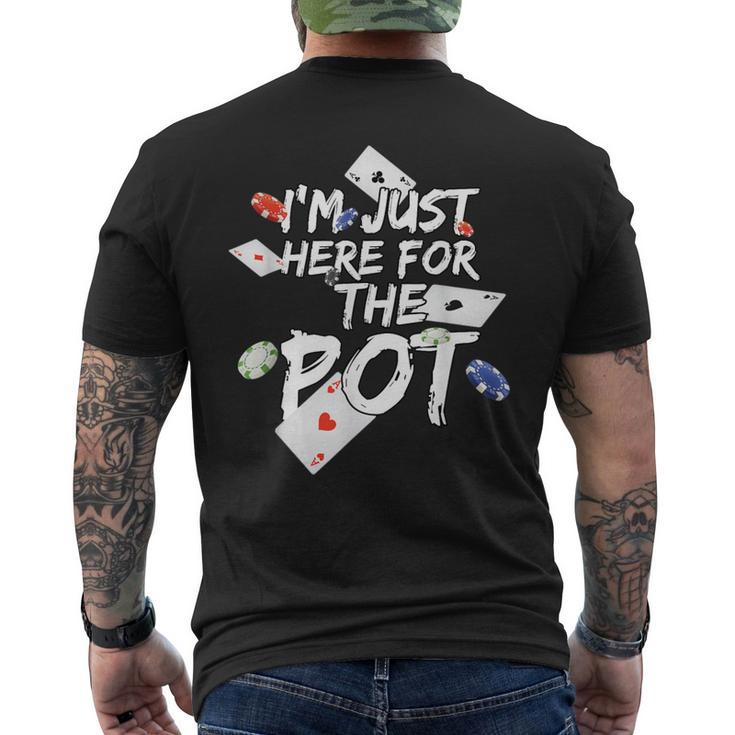 I'm Just Here For The Pot Poker Lovers Men's T-shirt Back Print