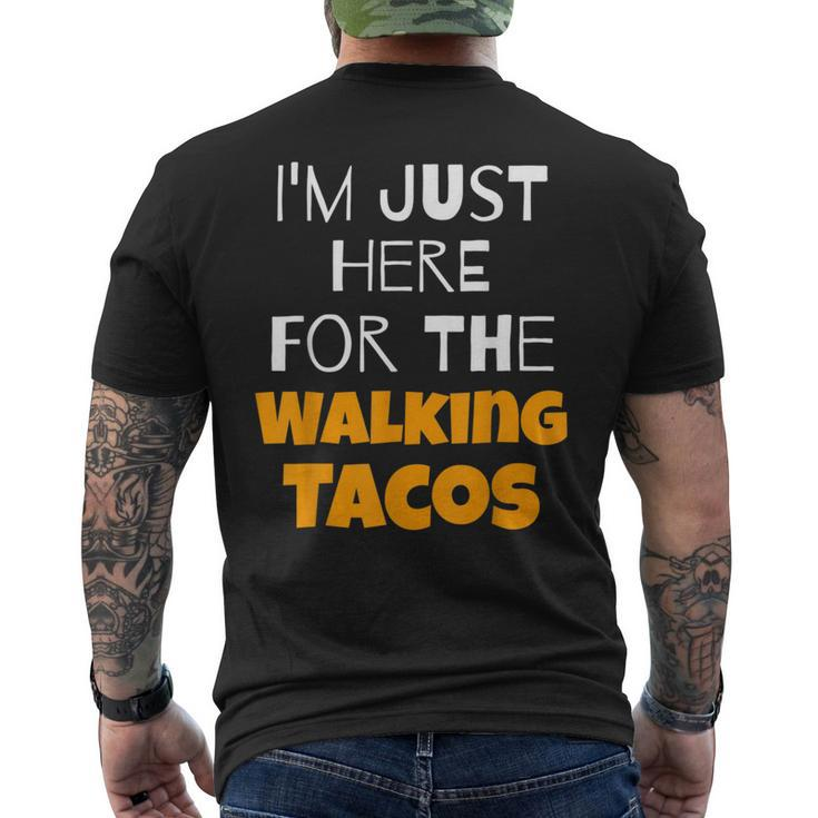 I'm Just Here For The Walking Tacos Men's T-shirt Back Print