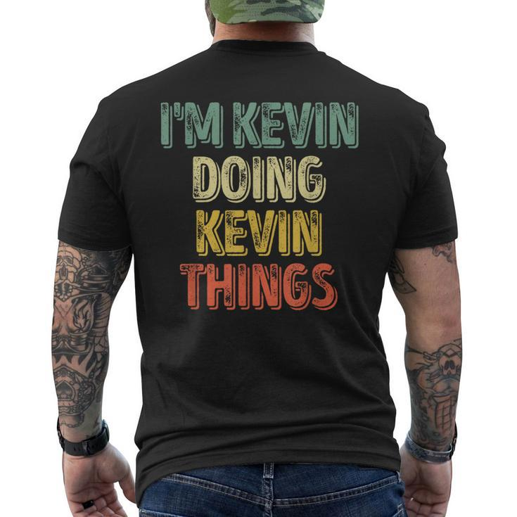 I'm Kevin Doing Kevin Thing Personalized First Name Men's T-shirt Back Print
