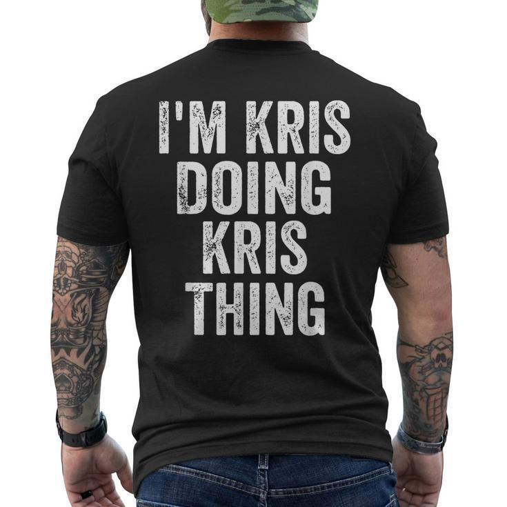 I'm Kris Doing Kris Thing Personalized First Name Men's T-shirt Back Print