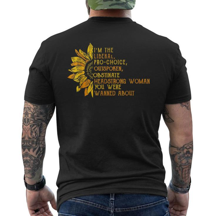 I'm The Liberal Pro Choice Outspoken Obstinate Sunflower Men's T-shirt Back Print